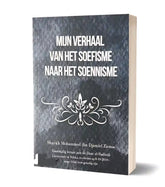 Mijn Reis van het Soefisme naar het Soennisme